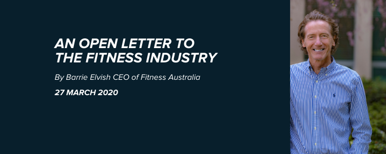 An open letter to the fitness industry from Barrie Elvish, CEO of Fitness Australia