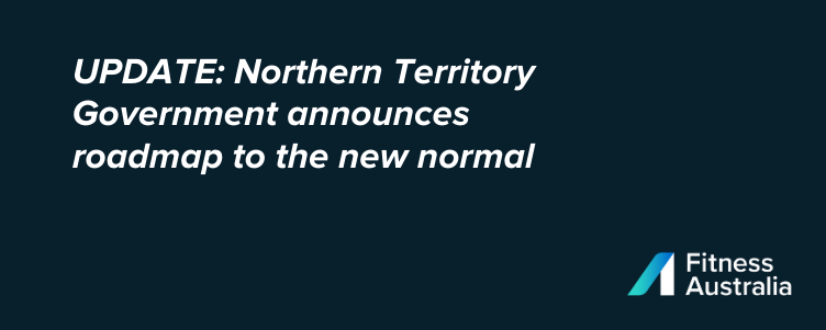 Northern Territory Government announces roadmap to the new normal